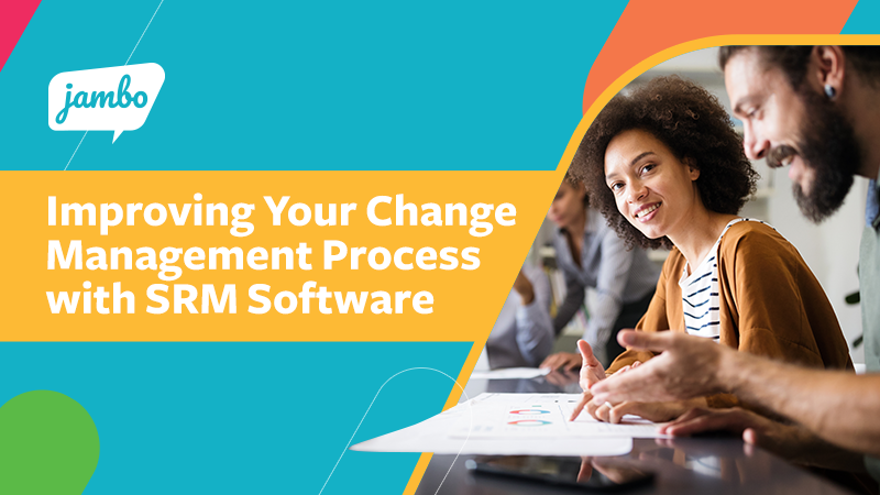 Improving Your Change Management Process with Stakeholder Relationship Management (SRM) Software